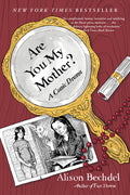 Cover Image for Are You My Mother?: A Comic Drama -- Alison Bechdel, Paperback