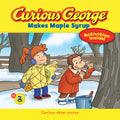 Cover Image for Curious George Makes Maple Syrup (Cgtv 8x8): A Winter and Holiday Book for Kids -- H. A. Rey, Paperback