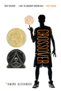 Cover Image for The Crossover: A Newbery Award Winner -- Kwame Alexander, Hardcover