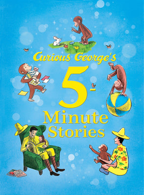 Cover Image for Curious George's 5-Minute Stories -- H. A. Rey, Hardcover