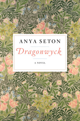 Cover Image for Dragonwyck -- Anya Seton, Paperback