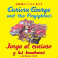 Cover Image for Curious George and the Firefighters/Jorge El Curioso Y Los Bomberos: Bilingual English-Spanish -- H. A. Rey, Paperback