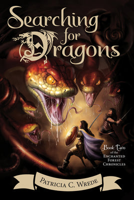 Cover Image for Searching for Dragons: The Enchanted Forest Chronicles, Book Two -- Patricia C. Wrede, Paperback
