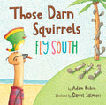 Cover Image for Those Darn Squirrels Fly South -- Adam Rubin, Paperback
