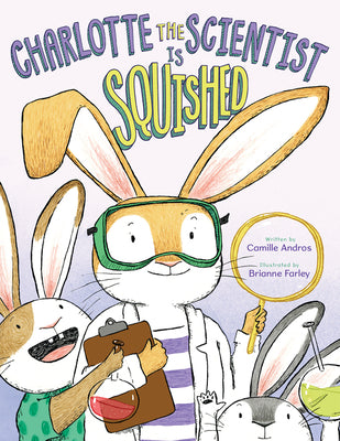 Cover Image for Charlotte the Scientist Is Squished -- Camille Andros, Hardcover