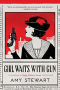 Cover Image for Girl Waits with Gun -- Amy Stewart, Paperback