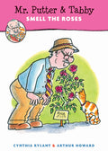 Cover Image for Mr. Putter & Tabby Smell the Roses -- Cynthia Rylant, Paperback