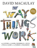 Cover Image for The Way Things Work: Newly Revised Edition: The Newly Revised Edition-From Levers to Lasers, Windmills to Wi-Fi, a Visual Guide to the World of Machin -- David Macaulay, Hardcover