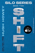 Cover Image for Shift: Book Two of the Silo Series -- Hugh Howey, Paperback