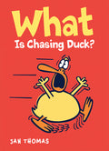 Cover Image for What Is Chasing Duck? -- Jan Thomas, Hardcover
