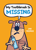 Cover Image for My Toothbrush Is Missing -- Jan Thomas, Hardcover