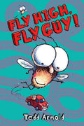 Cover Image for Fly High, Fly Guy! (Fly Guy #5): Volume 5 -- Tedd Arnold, Hardcover