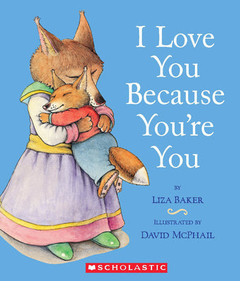 Cover Image for I Love You Because You're You -- Liza Baker, Board Books