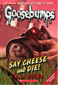 Cover Image for Say Cheese and Die! (Classic Goosebumps #8): Volume 8 -- R. L. Stine, Paperback