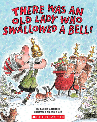 Cover Image for There Was an Old Lady Who Swallowed a Bell! -- Lucille Colandro, Paperback