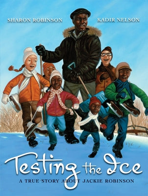 Cover Image for Testing the Ice: A True Story about Jackie Robinson -- Sharon Robinson, Hardcover