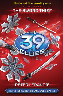 Cover Image for The Sword Thief (the 39 Clues, Book 3): Volume 3 -- Peter Lerangis, Hardcover