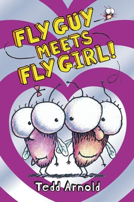 Cover Image for Fly Guy Meets Fly Girl! (Fly Guy #8): Volume 8 -- Tedd Arnold, Hardcover