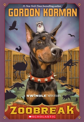 Cover Image for Zoobreak (Swindle #2): Volume 2 -- Gordon Korman, Paperback