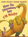 Cover Image for How Do Dinosaurs Say I'm Mad? -- Jane Yolen, Hardcover