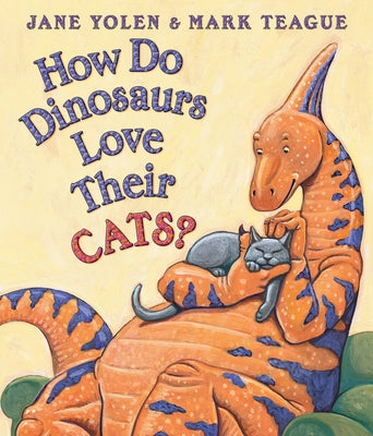 Cover Image for How Do Dinosaurs Love Their Cats? -- Jane Yolen, Board Books