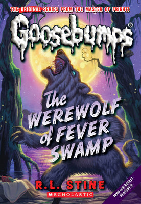 Cover Image for Werewolf of Fever Swamp (Classic Goosebumps #11): Volume 11 -- R. L. Stine, Paperback