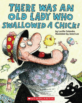 Cover Image for There Was an Old Lady Who Swallowed a Chick! -- Lucille Colandro, Paperback