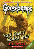Cover Image for You Can't Scare Me! (Classic Goosebumps #17): Volume 17 -- R. L. Stine, Paperback