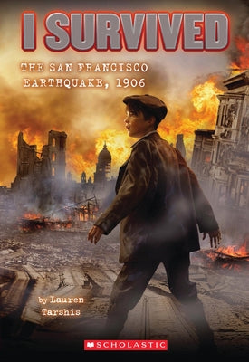 Cover Image for I Survived the San Francisco Earthquake, 1906 (I Survived #5): Volume 5 -- Lauren Tarshis, Paperback