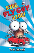 Cover Image for Ride, Fly Guy, Ride! (Fly Guy #11): Volume 11 -- Tedd Arnold, Hardcover