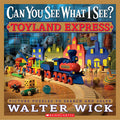 Cover Image for Can You See What I See? Toyland Express: Picture Puzzles to Search and Solve -- Walter Wick, Hardcover