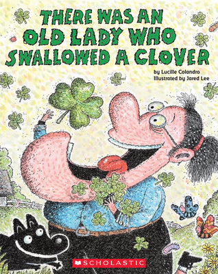 Cover Image for There Was an Old Lady Who Swallowed a Clover! -- Lucille Colandro, Paperback
