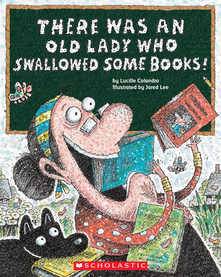 Cover Image for There Was an Old Lady Who Swallowed Some Books! -- Lucille Colandro, Paperback