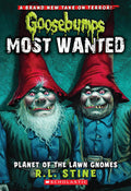 Cover Image for Planet of the Lawn Gnomes (Goosebumps Most Wanted #1): Volume 1 -- R. L. Stine, Paperback