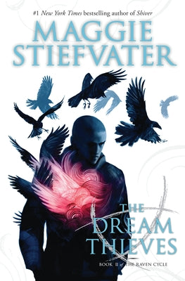 Cover Image for The Dream Thieves (the Raven Cycle, Book 2): Volume 2 -- Maggie Stiefvater, Paperback