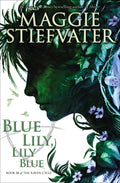 Cover Image for Blue Lily, Lily Blue (the Raven Cycle, Book 3): Volume 3 -- Maggie Stiefvater, Paperback