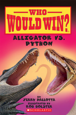 Cover Image for Alligator vs. Python (Who Would Win?) -- Jerry Pallotta, Paperback