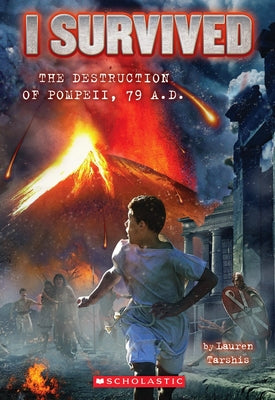 Cover Image for I Survived the Destruction of Pompeii, AD 79 (I Survived #10): Volume 10 -- Lauren Tarshis, Paperback