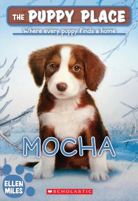 Cover Image for Mocha (the Puppy Place #29) -- Ellen Miles, Paperback