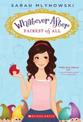 Cover Image for Fairest of All (Whatever After #1) -- Sarah Mlynowski, Paperback
