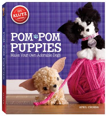 Cover Image for Pom-POM Puppies [With Felt, Yarn, Bead Eyes, Styling Comb, Mini POM-Poms and Glue] -- Klutz, Paperback