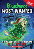 Cover Image for The 12 Screams of Christmas (Goosebumps Most Wanted: Special Edition #2): Volume 2 -- R. L. Stine, Paperback