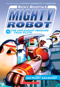 Cover Image for Ricky Ricotta's Mighty Robot vs. the Unpleasant Penguins from Pluto (Ricky Ricotta's Mighty Robot #9) -- Dav Pilkey, Paperback