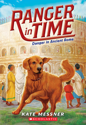 Cover Image for Danger in Ancient Rome (Ranger in Time #2): Volume 2 -- Kate Messner, Paperback