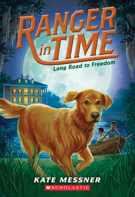 Cover Image for Long Road to Freedom (Ranger in Time #3): Volume 3 -- Kate Messner, Paperback