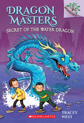 Cover Image for Secret of the Water Dragon: A Branches Book (Dragon Masters #3): Volume 3 -- Tracey West, Paperback