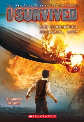 Cover Image for I Survived the Hindenburg Disaster, 1937 (I Survived #13): Volume 13 -- Lauren Tarshis, Paperback