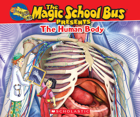 Cover Image for The Magic School Bus Presents: The Human Body: A Nonfiction Companion to the Original Magic School Bus Series -- Dan Green, Paperback
