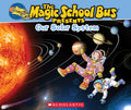 Cover Image for The Magic School Bus Presents: Our Solar System: A Nonfiction Companion to the Original Magic School Bus Series -- Tom Jackson, Paperback