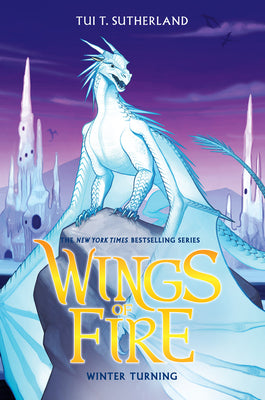 Cover Image for Winter Turning (Wings of Fire #7) -- Tui T. Sutherland, Hardcover